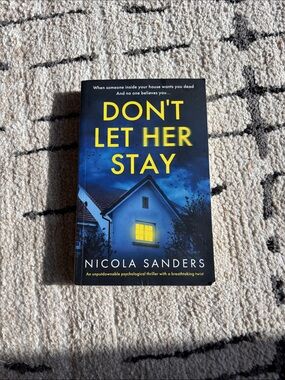 Don't Let Her Stay by Nicola Sanders - Blue & Yellow Thriller Paperback